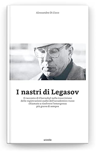 Alessandro Di Cicco – I nastri di Legasov (2021)