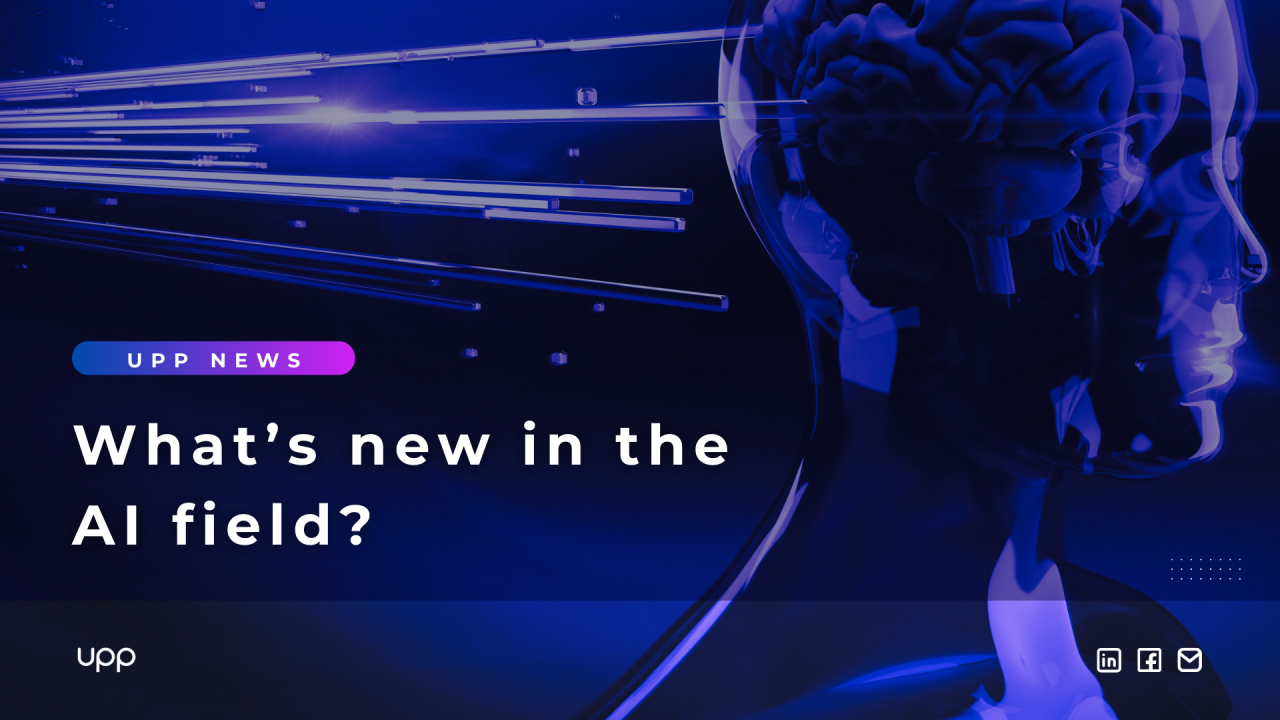 UPP News: What's new in the AI field? (Part 2)