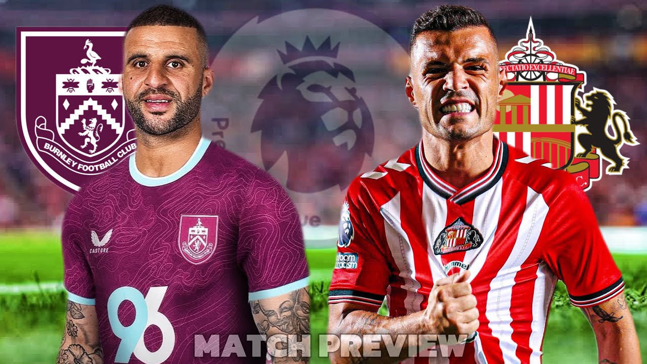 Nhận định, soi kèo Burnley vs Sunderland, 21h00 ngày 23/8