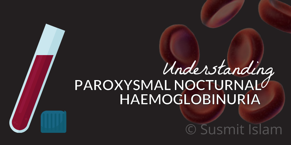 Paroxysmal Nocturnal Haemoglobinuria: কী কেন কীভাবে | MediShark - MediShark