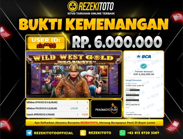 BUKTI KEMENANGAN 13 SEPTEMBER 2025 WILD WEST GOLD MEGAWAYS 6 JUTA 