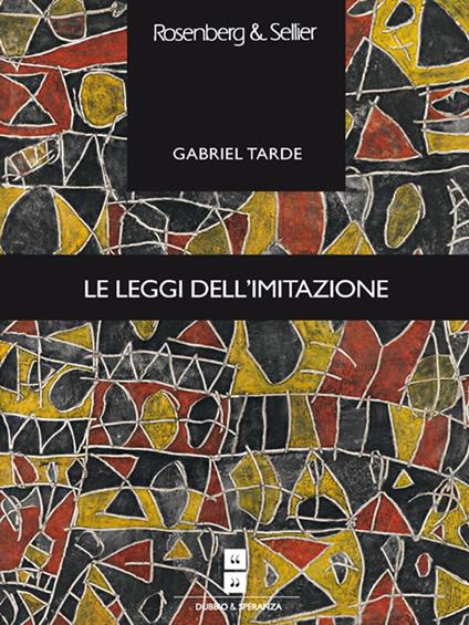 Gabriel Tarde - Le leggi dell'imitazione (2012)