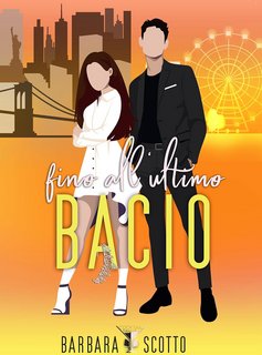 Barbara Scotto - Fino all'ultimo bacio (2023)