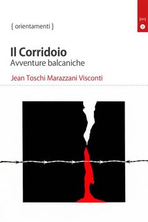 Jean Toschi Marazzani Visconti - Il Corridoio. Avventure balcaniche (2024)