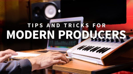 Tips and Tricks for Modern Producers (2020)