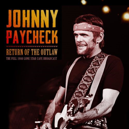 Johnny Paycheck - Return of the Outlaw (2021)