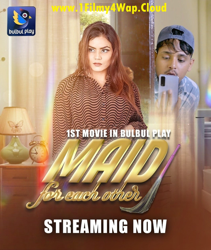 Maid For Each Other (2025) BulbulPlay Hindi Web Series WEB-DL X264 AAC 1080p | 720p | 480p Download