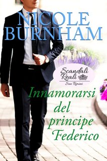 Nicole Burnham - Scandali Reali: San Rimini Vol. 5. Innamorarsi del principe Federico (2024)