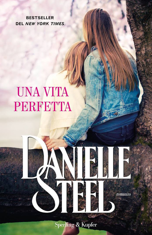 Danielle Steel - Una vita perfetta (2016)