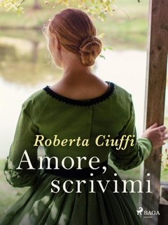 Roberta Ciuffi - Gli amori dei Bawden Vol. 1. Amore, scrivimi (2023)