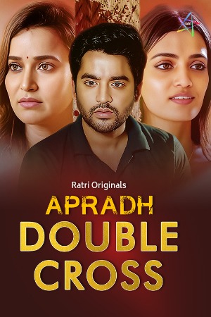Apradh Double Cross (2024) Hindi Ratri Short Films | 1080p | 720p | 480p | WEB-DL | Download | Watch Online
