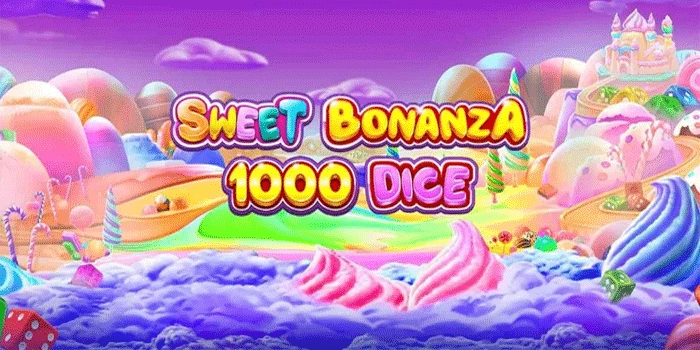 Slot Sweet Bonanza 1000 Dice