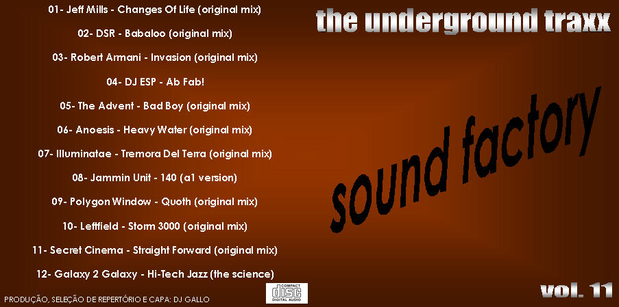 25/02/2023 - COLEÇÃO SOUND FACTORY THE UNDERGROUD TRAXX 107 VOLUMES (ECLUVISO PARA O FÓRUM ) Sound-Factory-The-Underground-Traxx-Vol-11