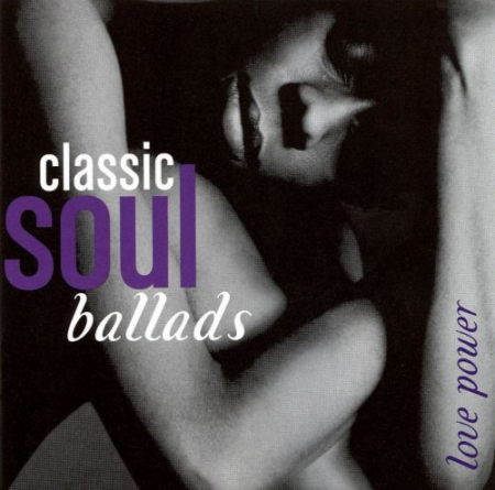 VA   Classic Soul Ballads Love Power (2004)