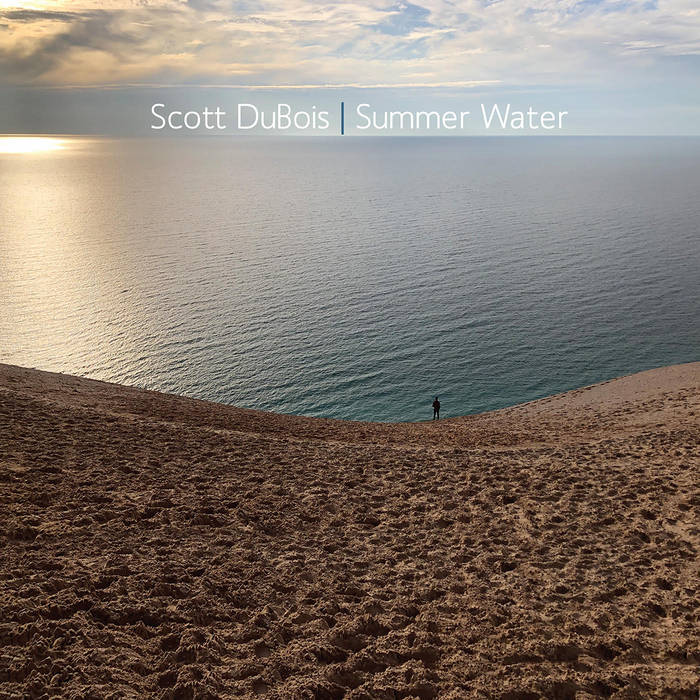 Scott DuBois - Summer Water (2021) [FLAC 24bit/48kHz]