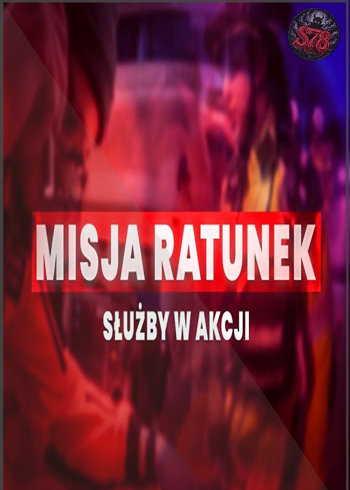 Misja Ratunek Służby w Akcji (Sezon 1) PL.1080p.WEB-DL.x264-S78 / Produkcja Polska