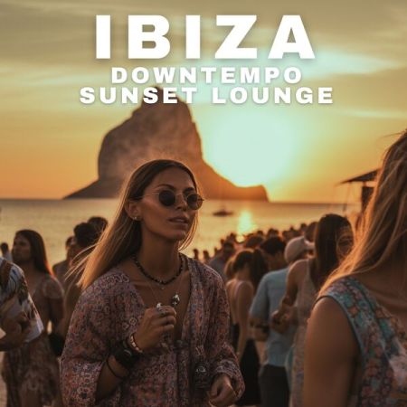 be9b331c 18e9 4562 a60e 37d9575ec6a4 - VA - Ibiza Downtempo Sunset Lounge (2023)