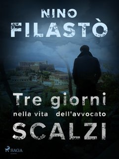 Nino Filastò - Tre giorni nella vita dell'avvocato Scalzi (2022)