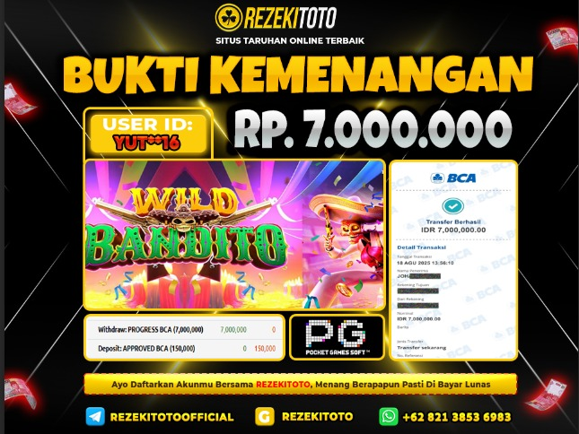 BUKTI KEMENANGAN 18 AGUSTUS 2025 WILD BANDITO 7 JUTA 