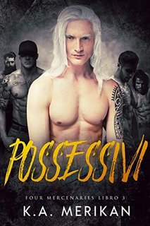 K.A. Merikan - Four Mercenaries Vol. 3. Possessivi (2020)