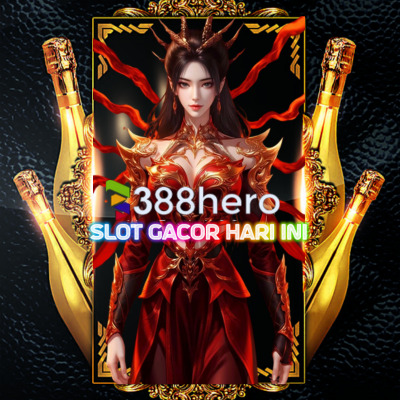 388HERO 🚁 SLOT GACOR | SITUS GACOR | SLOT GACOR HARI INI
