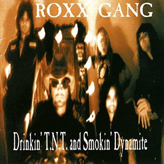 Roxx Gang - Drinkin' T.N.T. & Smokin' Dynamite (2000).mp3 - 320 Kbps