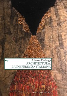 Alberto Ferlenga - Architettura. La differenza italiana (2023)