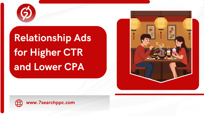 Relationship Ads for Higher CTR and Lower CPA Tips to Optimize Relationship Ads for Higher CTR and Lower CPA