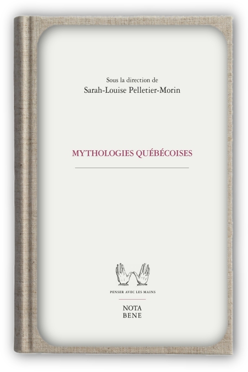 Mythologies-quebecoises-Sarah-Louise-Pelletier-Morin.jpg