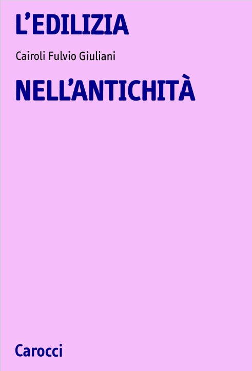 Cairoli Fulvio Giuliani - L'edilizia nell'antichità (2004)