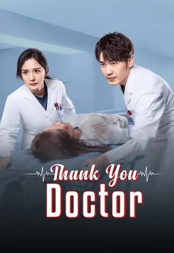 Thank You, Doctor (2022) Hindi Dubbed (ORG) + Chinese WEB-DL 1080p 480p  720p HD (Chinese Drama TV Series) [Season 1 All Episode Added !]