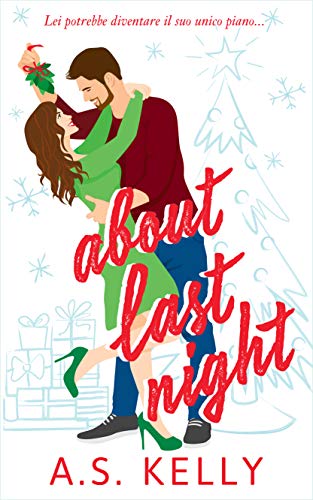 A.S. Kelly - About Last Night. (Love At Last Vol. 2) (2020)