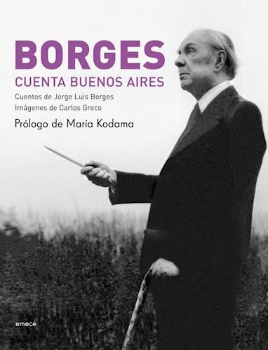 BORGES CUENTA BUENOS AIRES, JORGE LUIS BORGES
