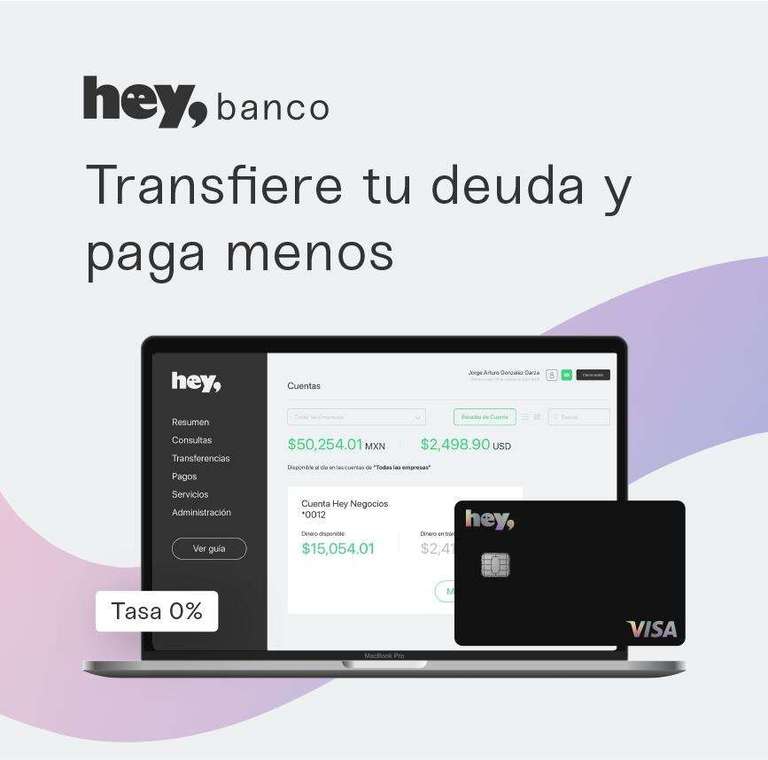 Transfiere cualquier deuda de TC a Hey banco a 3MSI incluye AMEX | Solo en Banca Web 
