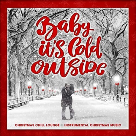 Baby It's Cold Outside (Christmas Chill Lounge - Instrumental Christmas Music) (2020)
