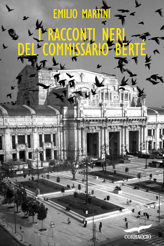 Emilio Martini - I racconti neri del commissario Berté (2016)