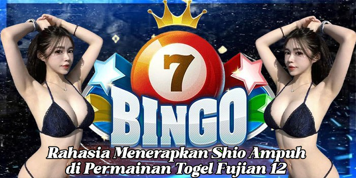 Rahasia Menerapkan Shio Ampuh di Permainan Togel Fujian 12