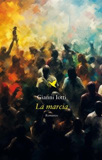Gianni Iotti - La marcia (2024)