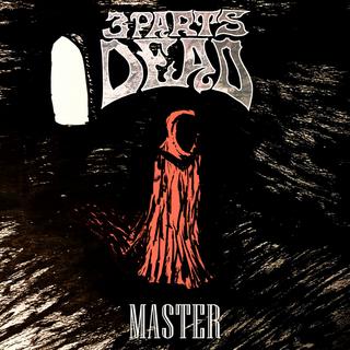 3 Parts Dead - Master (2016).mp3 - 320 Kbps