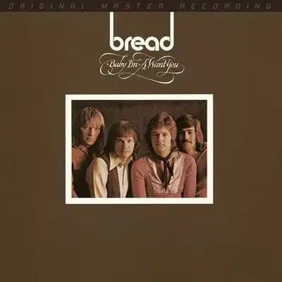 Bread - Baby I'm-A Want You (1972) [2019, MFSL Remastered, CD-layer + Hi-Res SACD Rip]
