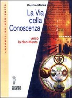 Cerchio Marina - La via della conoscenza. Verso la Non-Mente (2001)
