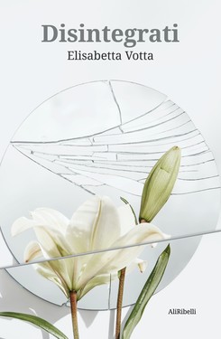 Elisabetta Votta – Disintegrati (2020)