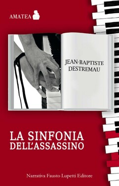 Baptiste Destremau – La sinfonia dell’assassino (2016)