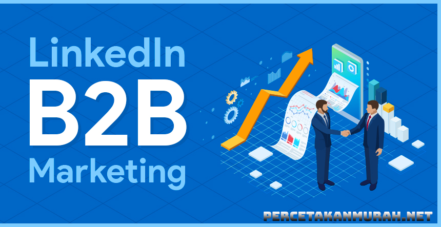Percetakan murah linkedln b2b