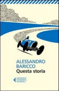 Alessandro Baricco - Questa storia (2007)
