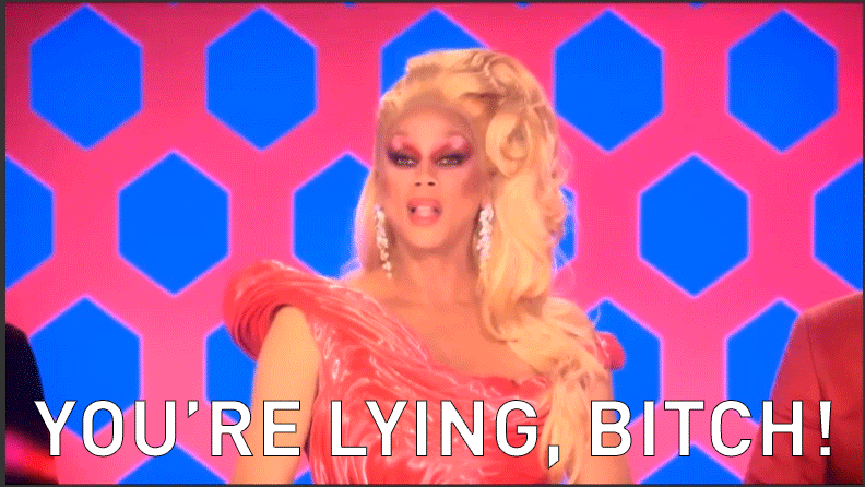 Youre-Lying-RPDR-1-1462903064.gif