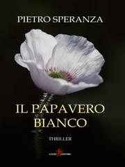 Pietro Speranza – Il papavero bianco (2023)