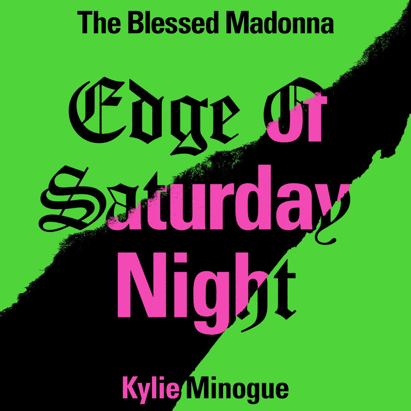The Blessed Madonna & Kylie Minogue - Edge of Saturday Night (Nikki Nair Extended Remix)