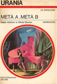 Isaac Asimov, Alfred Bester - Metà a metà b (1967)