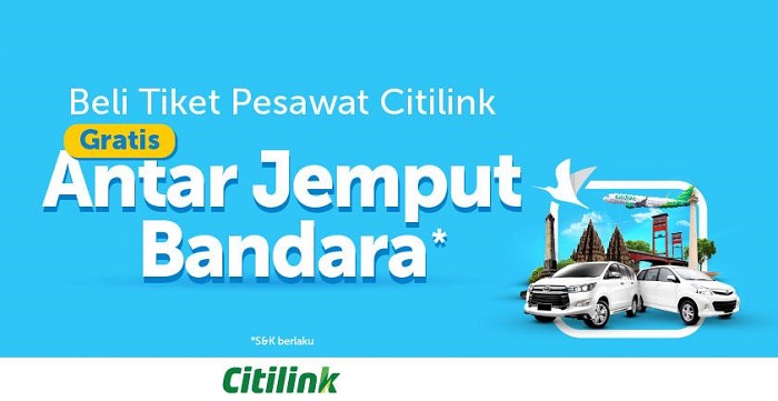 Promo gratis biaya antar jemput bandara dari Citilink